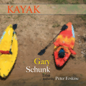 收聽The Gary Schunk Trio的Kayak歌詞歌曲