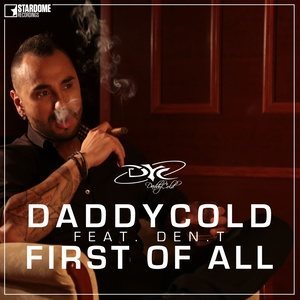 Dengarkan lagu First Of All nyanyian DaddyCold dengan lirik