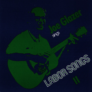 Joe Glazer的專輯Joe Glazer Sings Labor Songs II