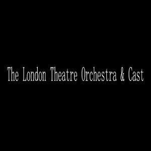 The London Theatre Orchestra & Cast