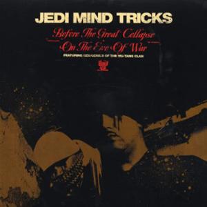 收聽Jedi Mind Tricks的Before The Great Collapse歌詞歌曲