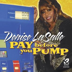 Denise LaSalle的專輯Pay Before You Pump