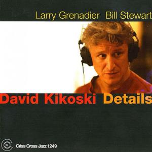 อัลบัม Details ศิลปิน David Kikoski