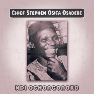 Listen to Ndi Ochongonko song with lyrics from Chief Stephen Osita Osadebe