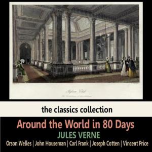 收聽Orson Welles的Around the World in 80 Days by Jules Verne歌詞歌曲