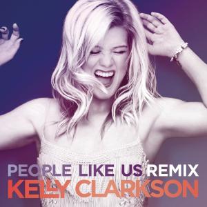 收聽Kelly Clarkson的People Like Us (Fuego Remix)歌詞歌曲