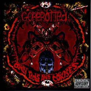 ดาวน์โหลดและฟังเพลง Can't Fit Her Limbs In The Fridge พร้อมเนื้อเพลงจาก Gorerotted