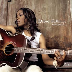收聽Debra Killings的Surrender歌詞歌曲