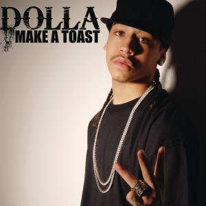 ดาวน์โหลดและฟังเพลง Make a Toast (Main) พร้อมเนื้อเพลงจาก Dolla
