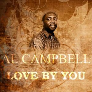 ดาวน์โหลดและฟังเพลง Love By You พร้อมเนื้อเพลงจาก Al Campbell