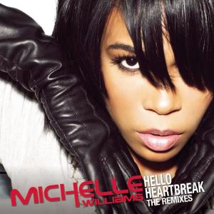 收聽Michelle Williams的Hello Heartbreak (Catalyst Remix)歌詞歌曲
