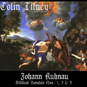 อัลบัม Kuhnau: Biblical Sonatas Nos. 1, 3 and 5 ศิลปิน Colin Tilney