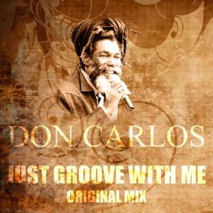 Don Carlos的專輯Just Groove With Me (Original Mix)