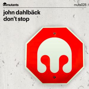 ดาวน์โหลดและฟังเพลง Don't Stop พร้อมเนื้อเพลงจาก John Dahlbäck