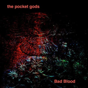 ดาวน์โหลดและฟังเพลง Bad Blood พร้อมเนื้อเพลงจาก The Pocket Gods