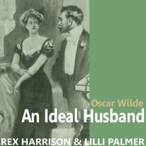 收聽Rex Harrison的An Ideal Husband歌詞歌曲