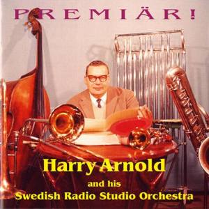 Harry Arnold And His Swedish Radio Studio Orchestra ดาวน์โหลดและฟังเพลงฮิตจาก Harry Arnold And His Swedish Radio Studio Orchestra