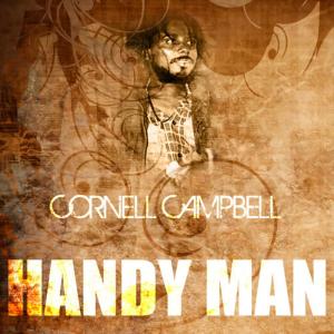 ดาวน์โหลดและฟังเพลง Handy Man พร้อมเนื้อเพลงจาก Cornell Campbell