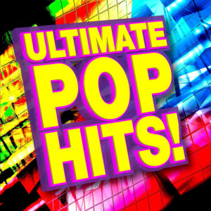 Ultimate Pop Hits! ดาวน์โหลดและฟังเพลงฮิตจาก Ultimate Pop Hits!