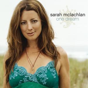 收聽Sarah McLachlan的One Dream歌詞歌曲