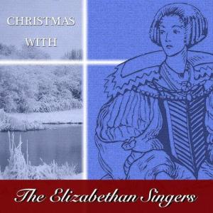 The Elizabethan Singers ดาวน์โหลดและฟังเพลงฮิตจาก The Elizabethan Singers
