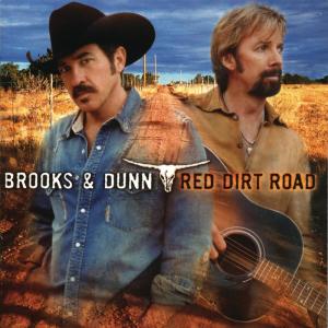 Brooks & Dunn的專輯Red Dirt Road