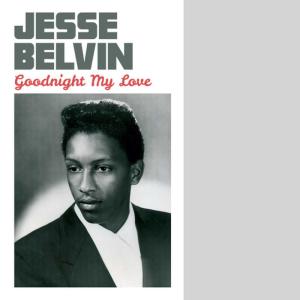 ดาวน์โหลดและฟังเพลง Goodnight My Love พร้อมเนื้อเพลงจาก Jesse Belvin