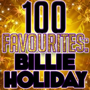 อัลบัม 100 Favourites: Billie Holiday ศิลปิน Billie Holiday