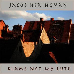 อัลบัม Blame Not My Lute ศิลปิน Jacob Heringman