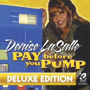 Denise LaSalle的專輯Pay Before You Pump (Deluxe Edition)