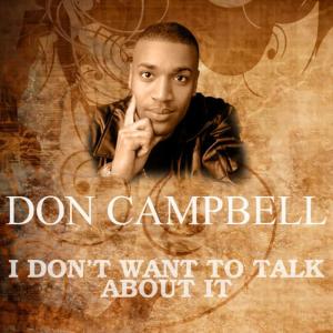 收聽Don Campbell的I Don't Want To Talk About It歌詞歌曲