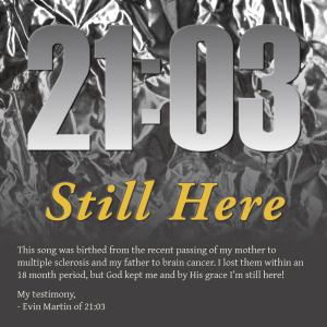 收聽21:03的Still Here歌詞歌曲