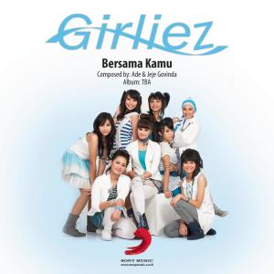 ดาวน์โหลดและฟังเพลง Bersama Kamu พร้อมเนื้อเพลงจาก Girliez