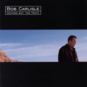 Bob Carlisle的專輯Nothing But The Truth