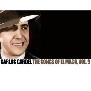 Carlos Gardel的專輯The Songs Of el Mago, Vol. 9