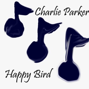 ดาวน์โหลดและฟังเพลง Happy Bird Blues พร้อมเนื้อเพลงจาก Charlie Parker