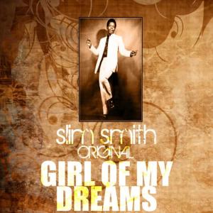 收聽Slim Smith的Girl Of My Dreams歌詞歌曲