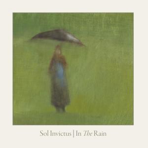 ดาวน์โหลดและฟังเพลง In the Rain พร้อมเนื้อเพลงจาก Sol Invictus