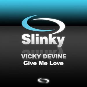 อัลบัม Give Me Love ศิลปิน Vicky Devine
