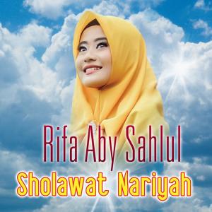 收听Rifa Aby Sahlul的Sholawat Nariyah歌词歌曲