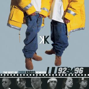 Kriss Kross的專輯The Best Of Kris Kross Remixed: '92, '94, '96