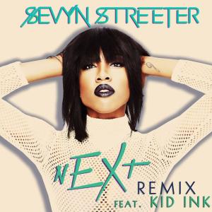 ดาวน์โหลดและฟังเพลง nEXt (feat. Kid Ink) (Remix) พร้อมเนื้อเพลงจาก Sevyn Streeter