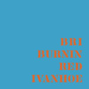 收聽Burnin' Red Ivanhoe的M 144歌詞歌曲