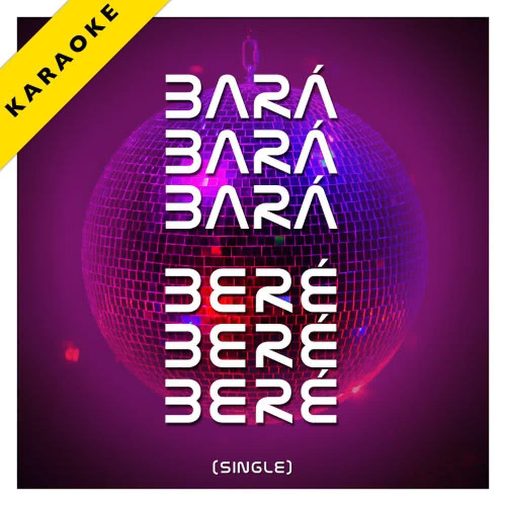 Bara Bara Bara Bere Bere Bere (Karaoke Version)