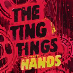 ดาวน์โหลดและฟังเพลง Hands (Passion Pit Remix) พร้อมเนื้อเพลงจาก The Ting Tings