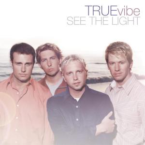 อัลบัม See The Light ศิลปิน True Vibe