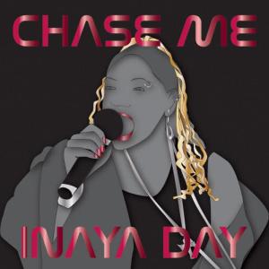 收聽Inaya Day的Chase Me (Christian Luke Original Mix)歌詞歌曲