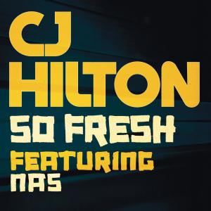 ดาวน์โหลดและฟังเพลง So Fresh (Explicit) พร้อมเนื้อเพลงจาก CJ Hilton