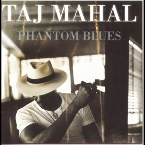 อัลบัม Phantom Blues ศิลปิน Taj Mahal
