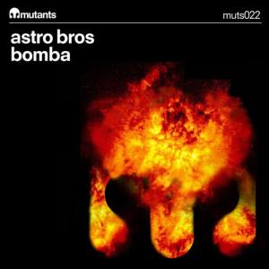 ดาวน์โหลดและฟังเพลง Bomba (Extended Mix) พร้อมเนื้อเพลงจาก Astro Bros